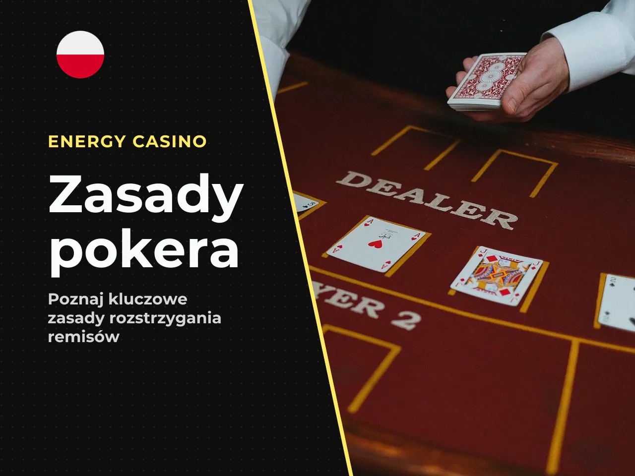 Co decyduje przy remisie w pokerze. Gdy dwóch lub więcej graczy ma ten sam typ układu, wygrywa ten, którego układ zawiera **wyższe karty**. Jeśli kluczowe karty są identyczne, o rozstrzygnięciu decydu