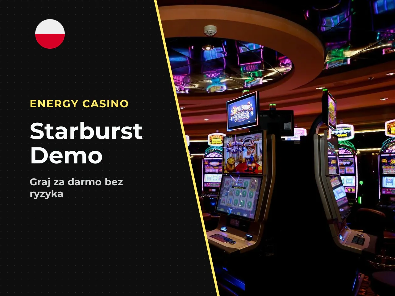 Starburst demo — kiedy warto grać za darmo. Tryb demo (zwany też „grą za darmo" lub „free play") pozwala uruchomić Starburst z wirtualnymi kredytami. Żadnego ryzyka utraty prawdziwych pieniędzy. Mecha